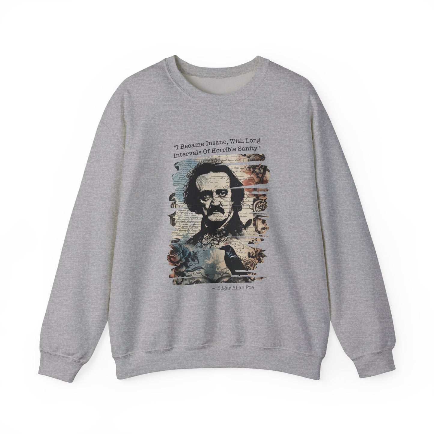 I became insane, with long intervals Edgar Allan Poe Sweatshirts