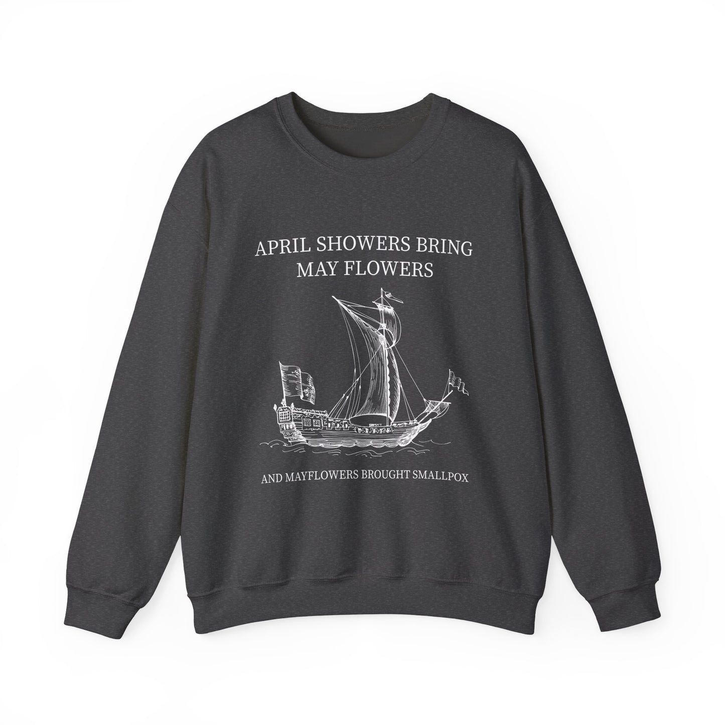 April showers bring May flowers Sweatshirt