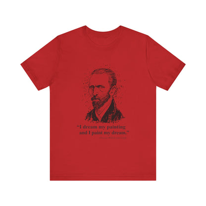 I dream my painting T-Shirt