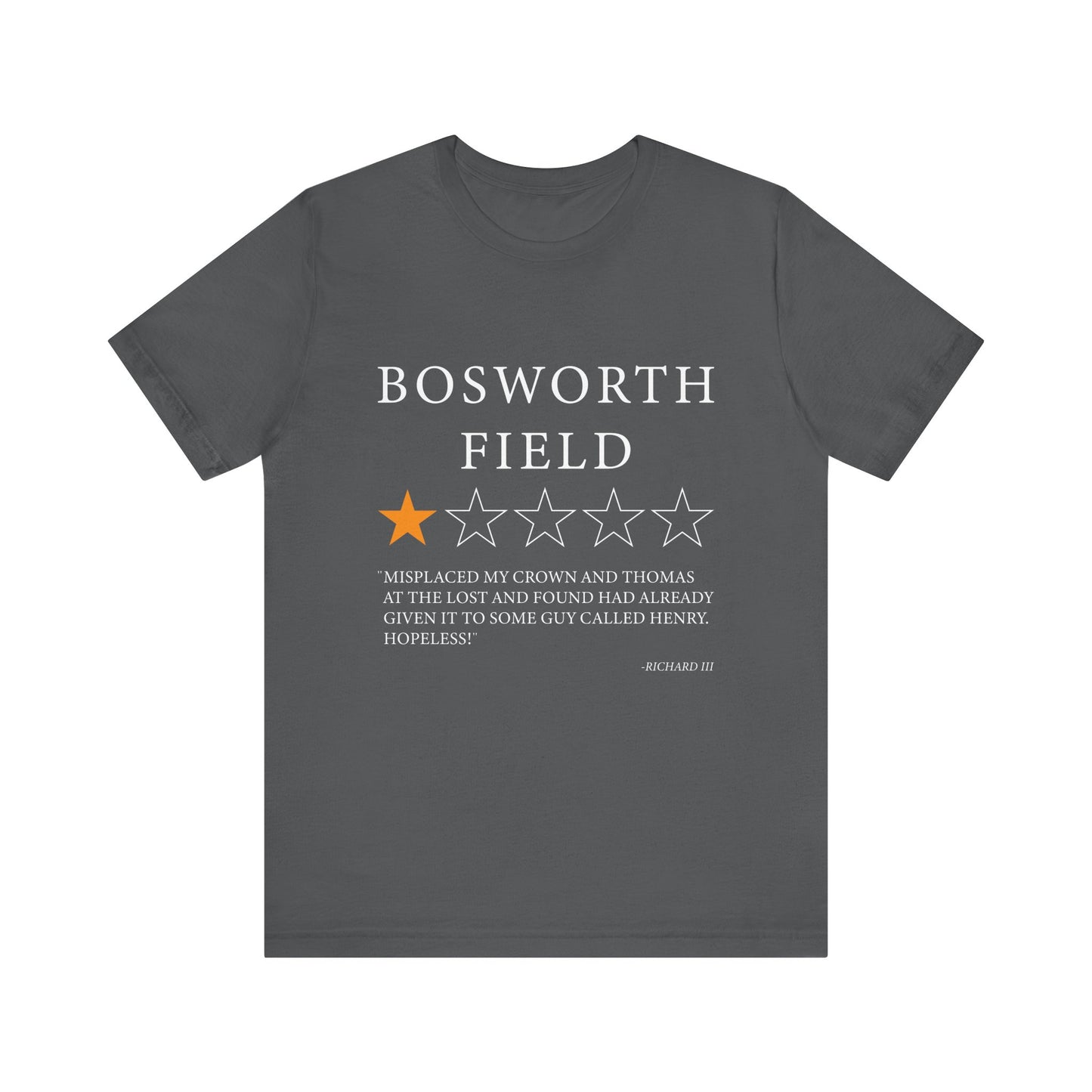 Bosworth Field Review by Richard III T-Shirt