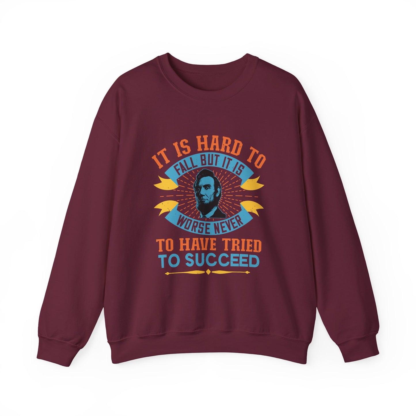 It is hard to fall but it is worse never Sweatshirts