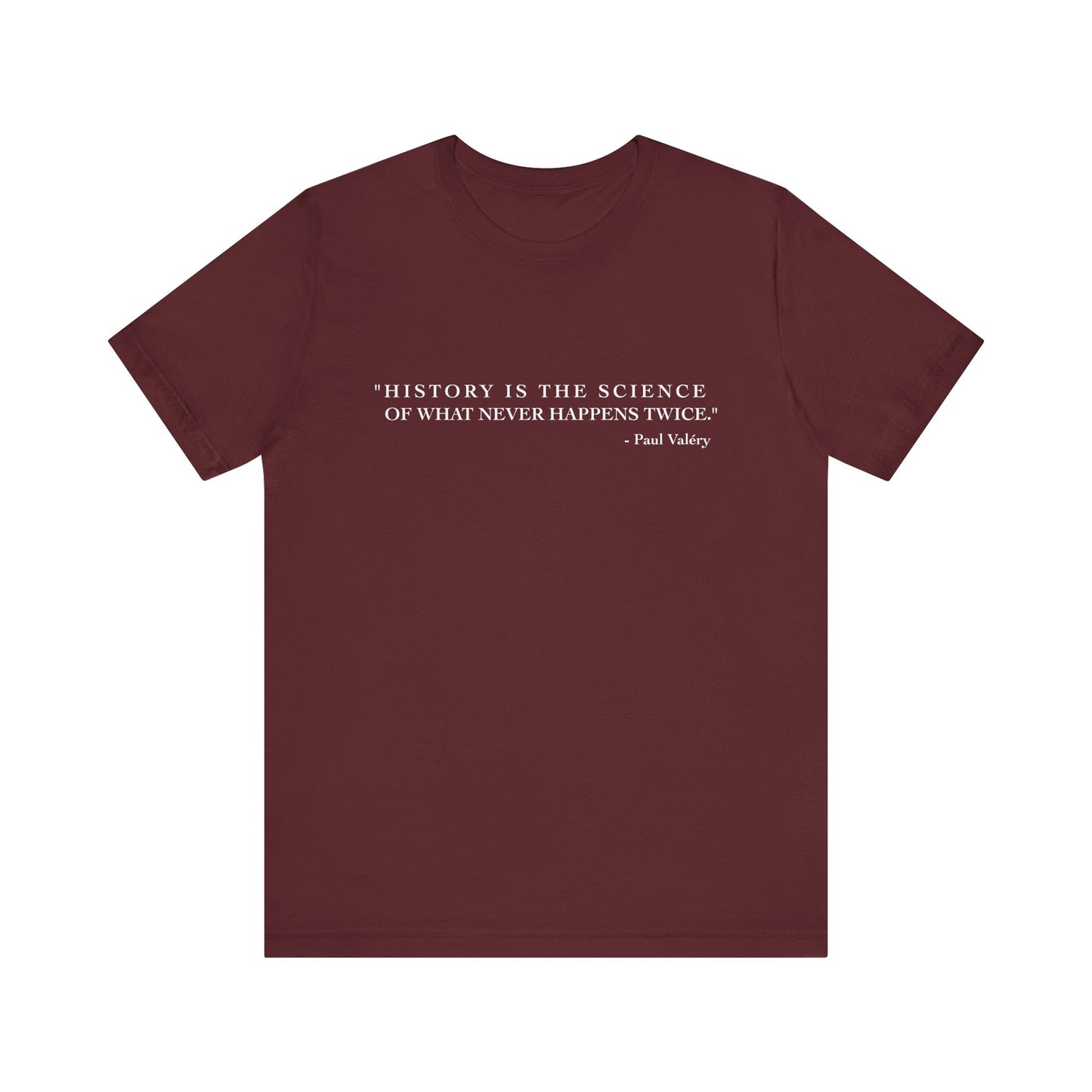 History is the Science T-Shirt