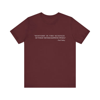 History is the Science T-Shirt