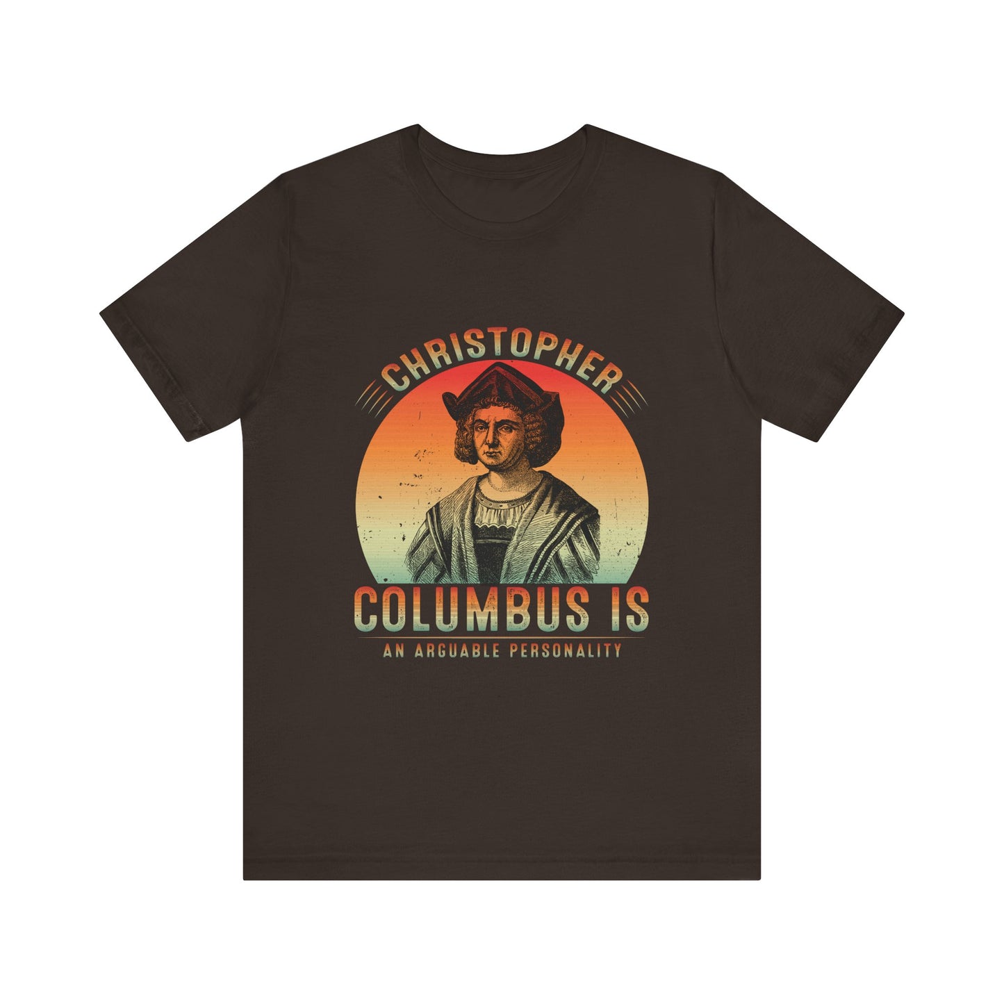 Christopher Columbus arguable personality T-Shirt