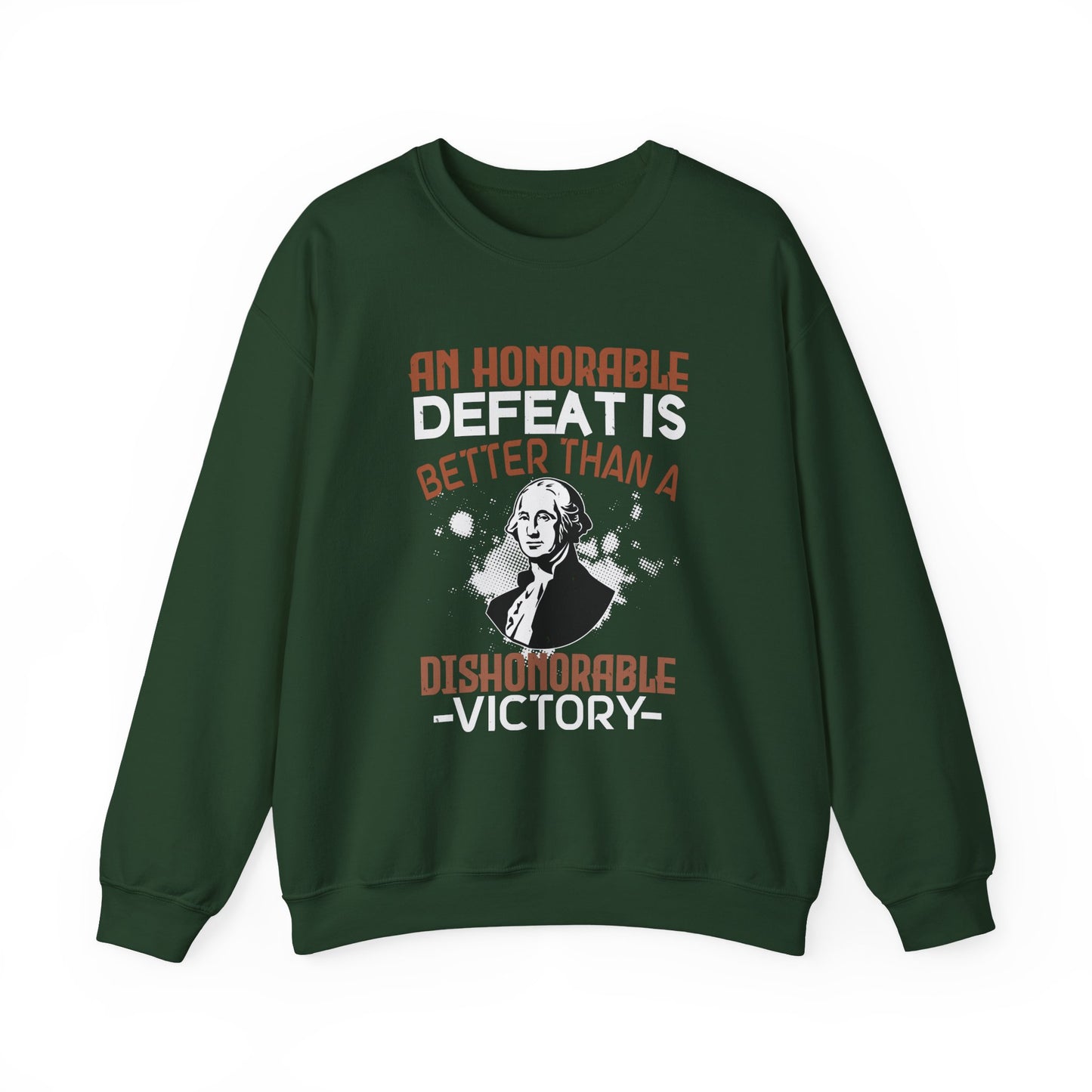 An honorable defeat is better than Sweatshirt