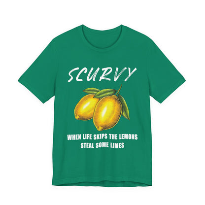 Scurvy When life skips the lemons T-Shirt