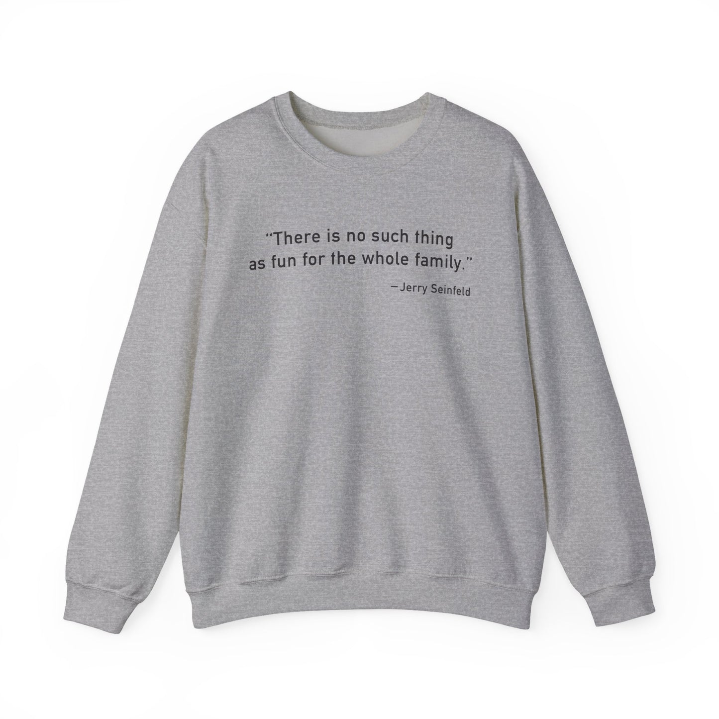 There is no such thing Sweatshirt