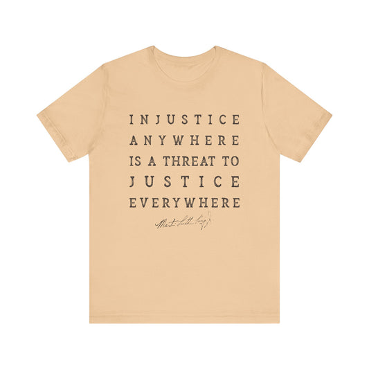 Injustice Anywhere T-Shirt