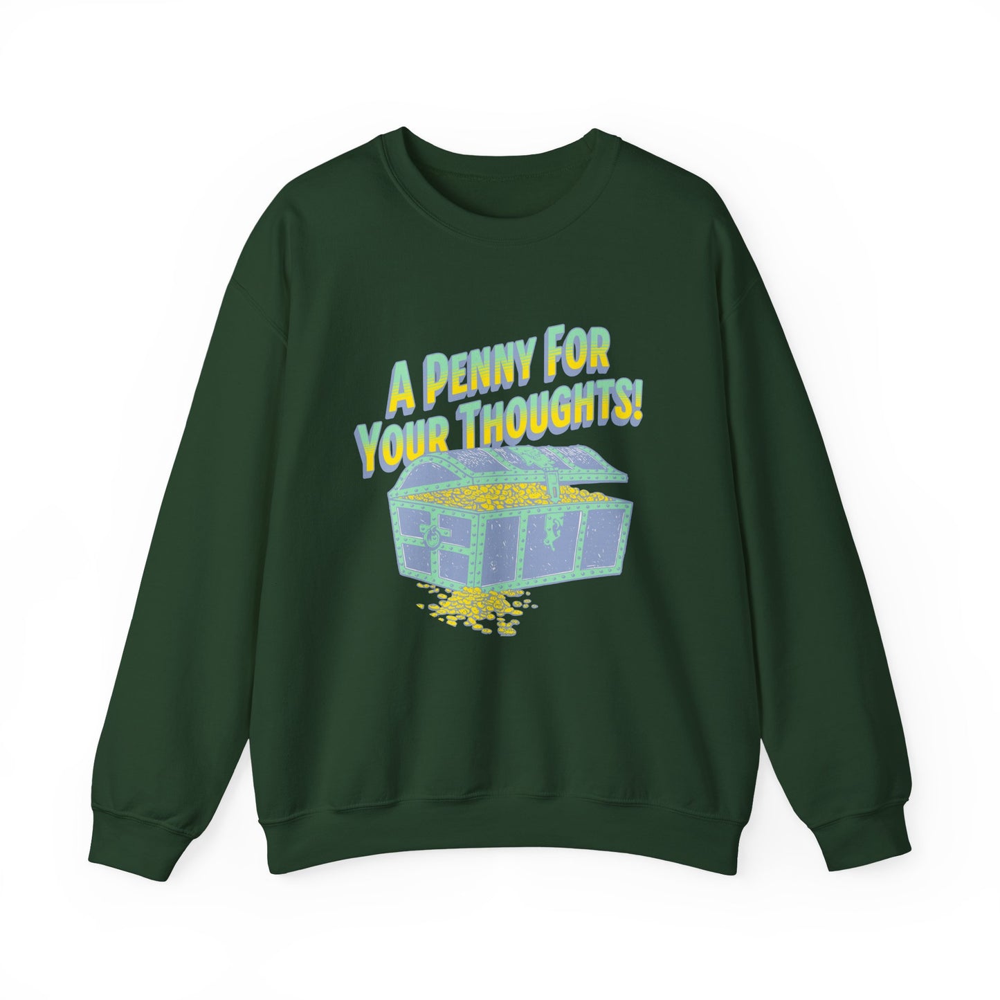 A Penny for your thoughts Sweatshirt