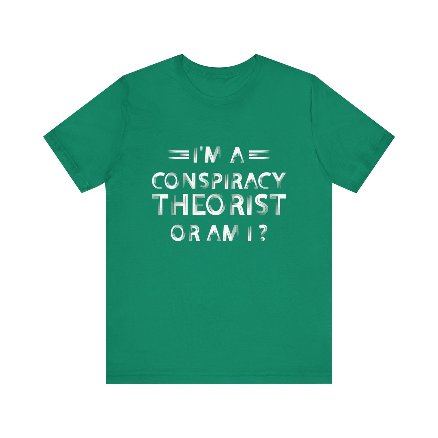 Conspiracy Theorist T-Shirt