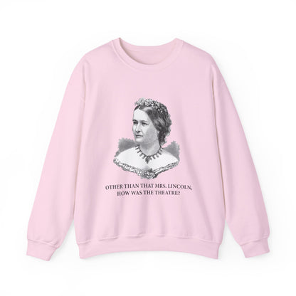 How Was the Theatre Sweatshirt