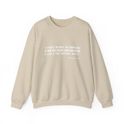 A people without the knowledge of their past his Sweatshirt