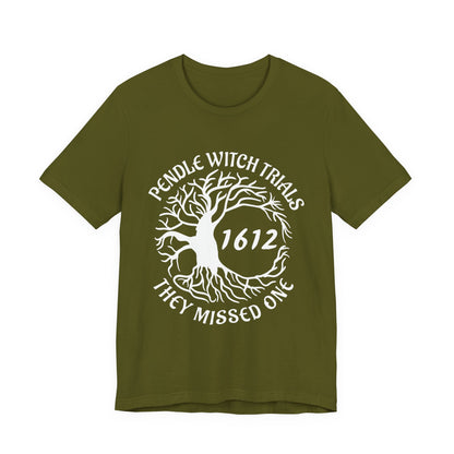 Pendle Witch Trials 1612 They Missed One T-Shirt