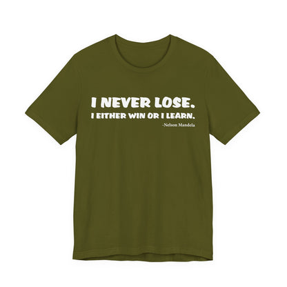 Never Lose T-Shirt