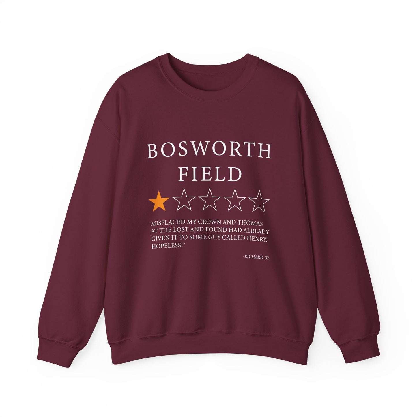 Bosworth Field Review by Richard III Sweatshirt