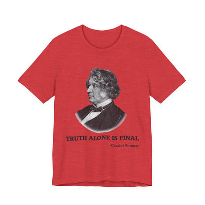 Truth alone is final T‑Shirt