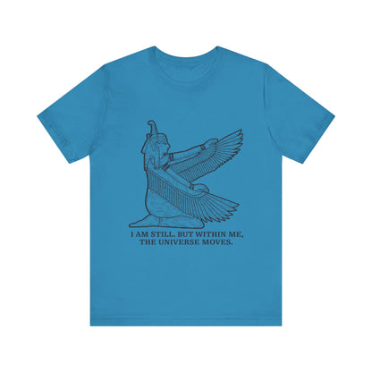 I am still. But within me T-Shirt