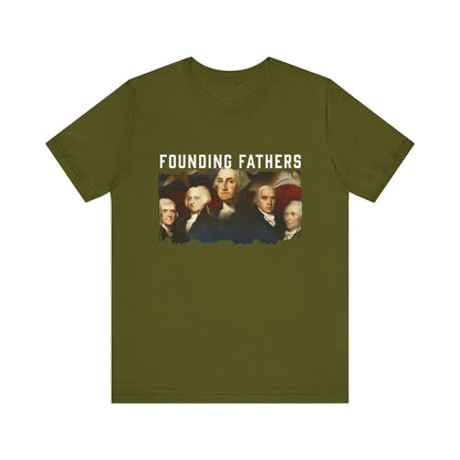 America We Are Your Founding Fathers T-Shirt