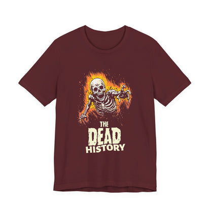 The dead history T-Shirt