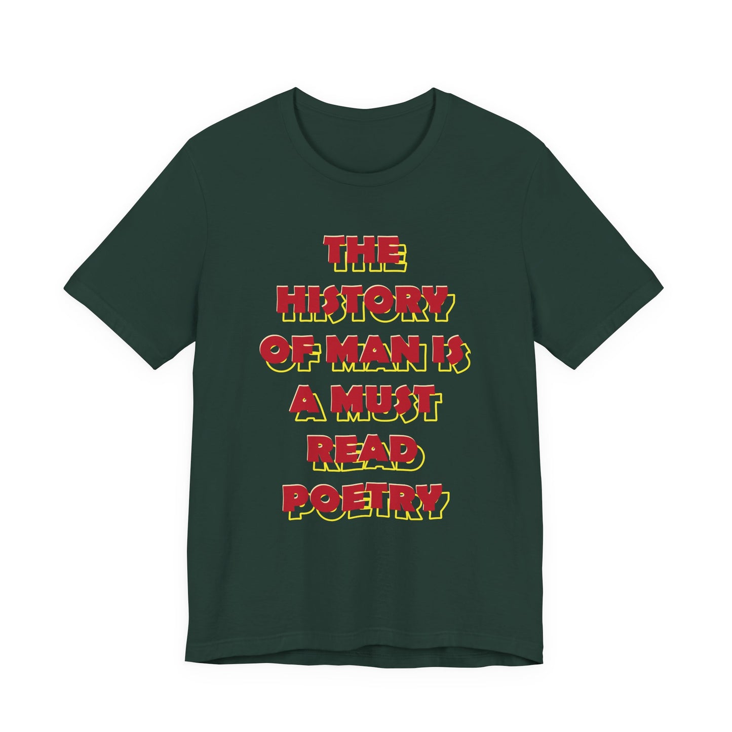 The History of Man is a Must read poetry T-Shirt