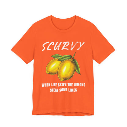 Scurvy When life skips the lemons T-Shirt