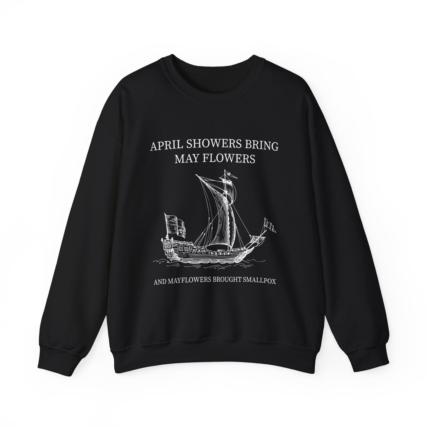 April showers bring May flowers Sweatshirt
