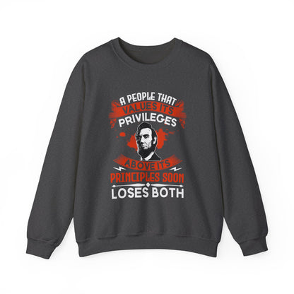 A people that values its privileges Sweatshirt