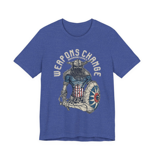 Weapons Change Warriors don't T-Shirt