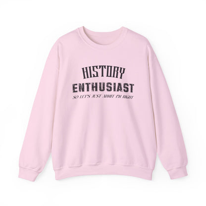 History Enthusiast Sweatshirt