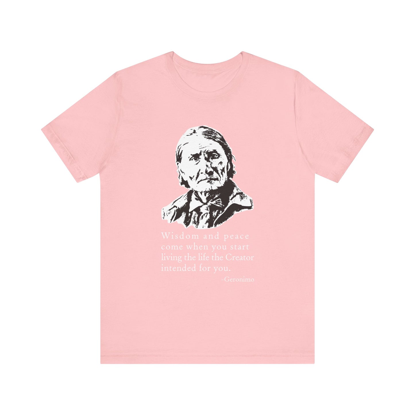 Geronimo wisdom and peace T-Shirt
