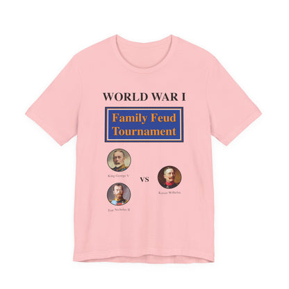 WW1 Family Feud Tournament T‑Shirt