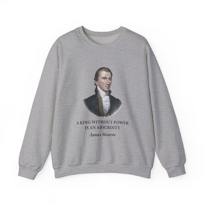A king without power Sweatshirt