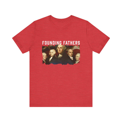 America We Are Your Founding Fathers T-Shirt