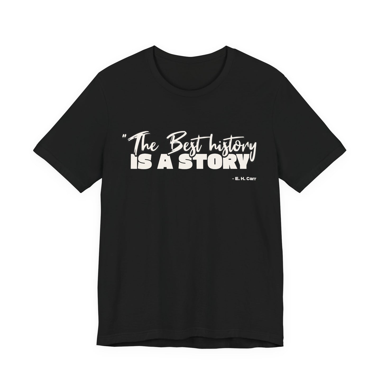The best history is a story T-Shirt
