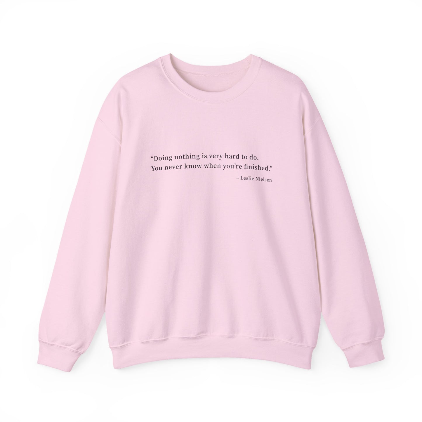 Doing nothing is very hard to do Sweatshirts