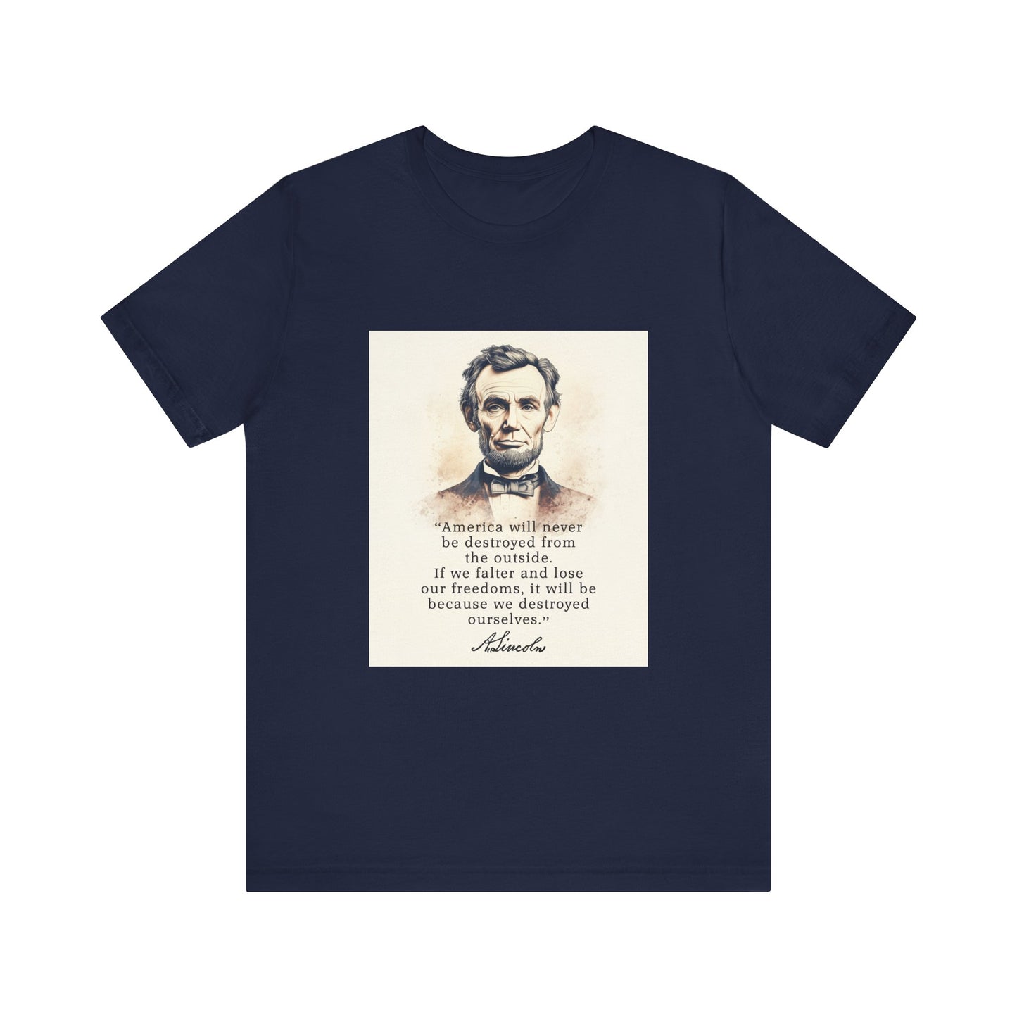 Destroyed Ourselves Lincoln T-Shirt