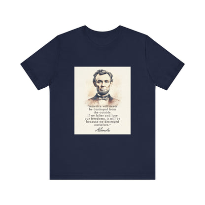 Destroyed Ourselves Lincoln T-Shirt