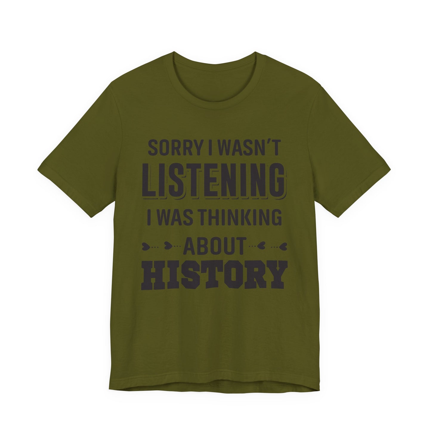 Wasn't Listening T-Shirt