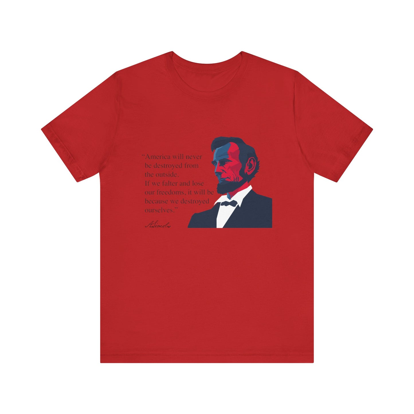 America will never be destroyed from the outside T-Shirt