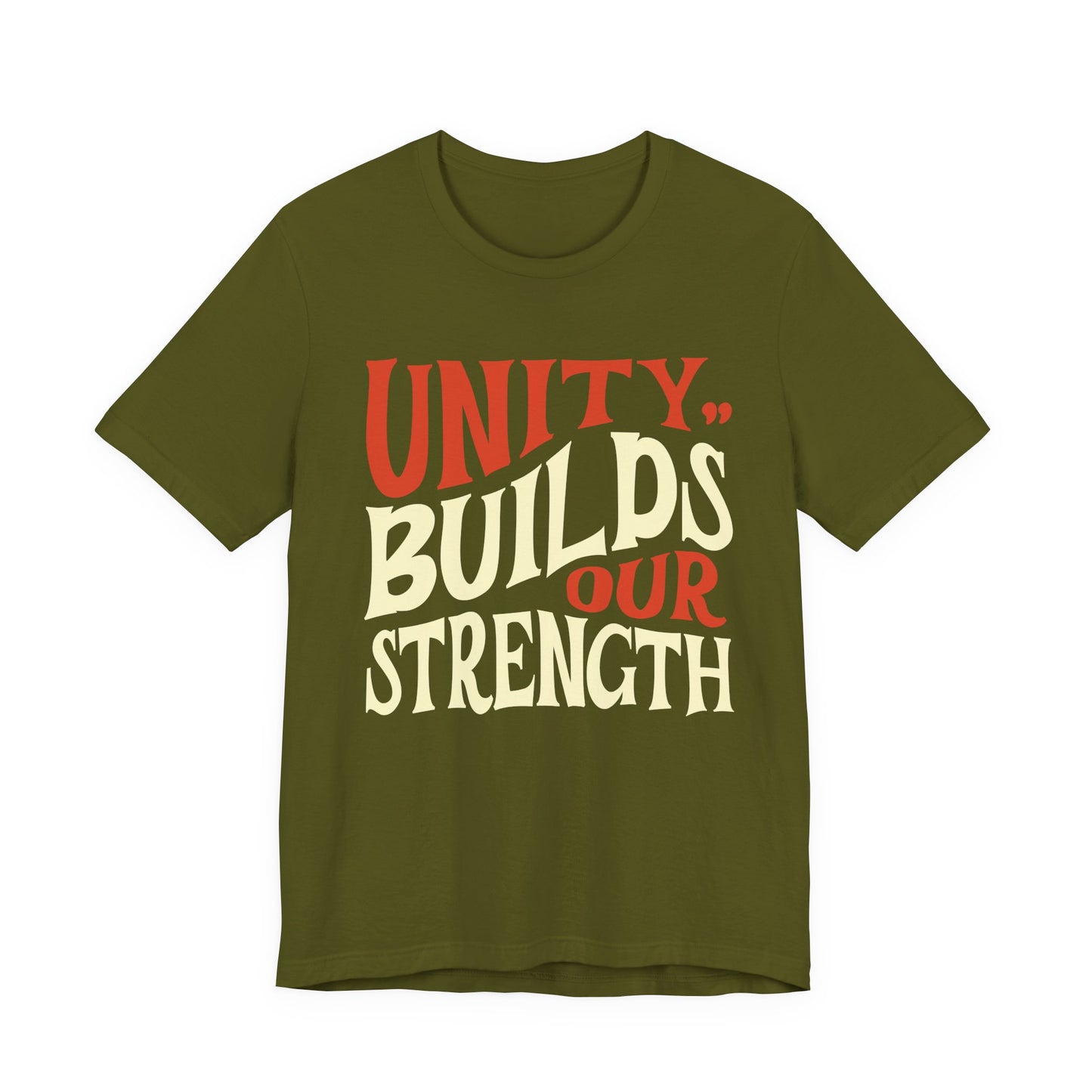 Unity Builds Our Strength T-Shirt