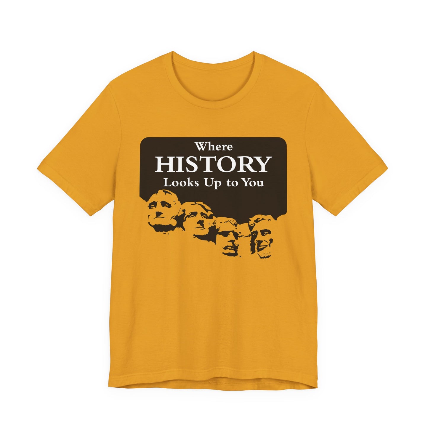 Where History Looks Up to You T-Shirt