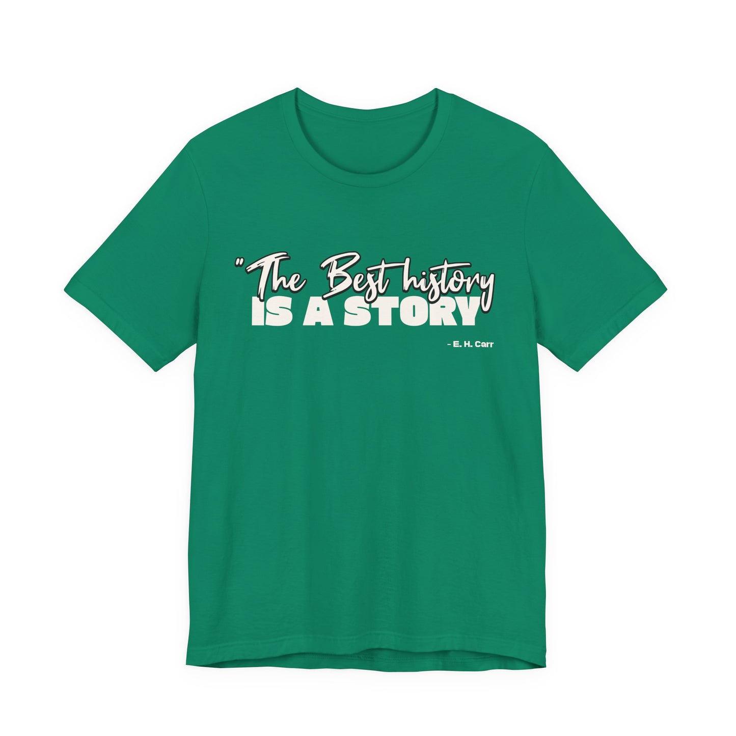 The best history is a story T-Shirt