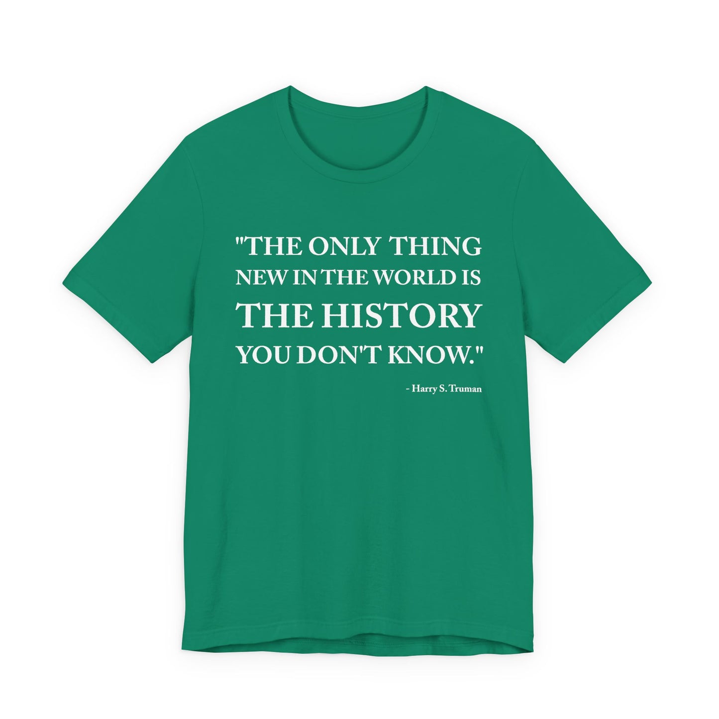 The only  thing new in the world T-Shirt