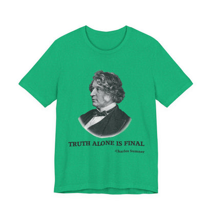 Truth alone is final T‑Shirt
