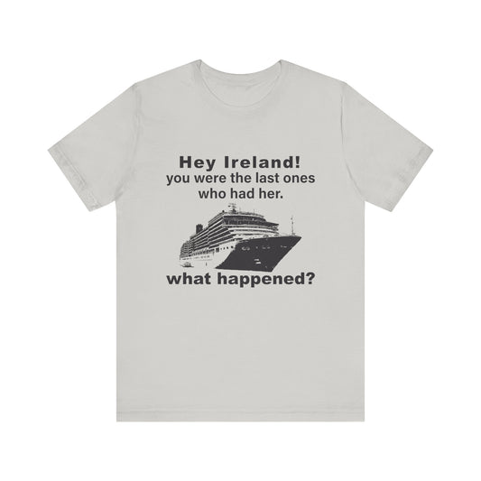 Ireland What Happened T-Shirt