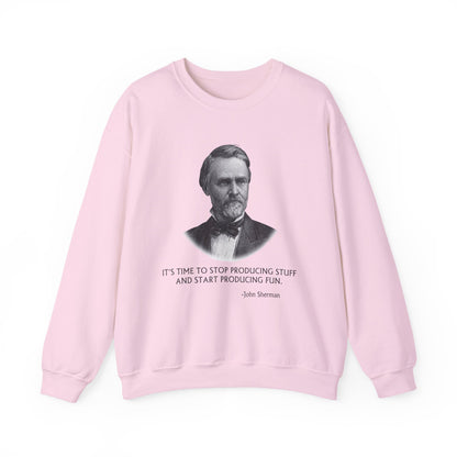 Stop producing stuff Sweatshirts
