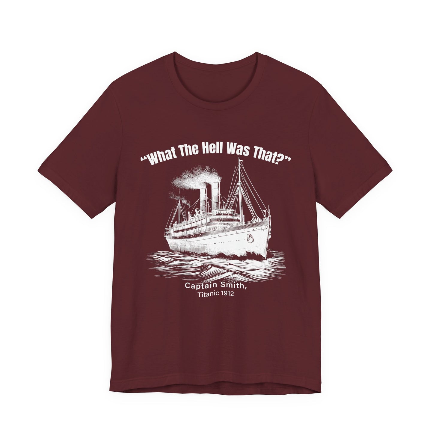 Titanic What The Hell Was That T-Shirt