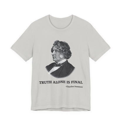 Truth alone is final T‑Shirt