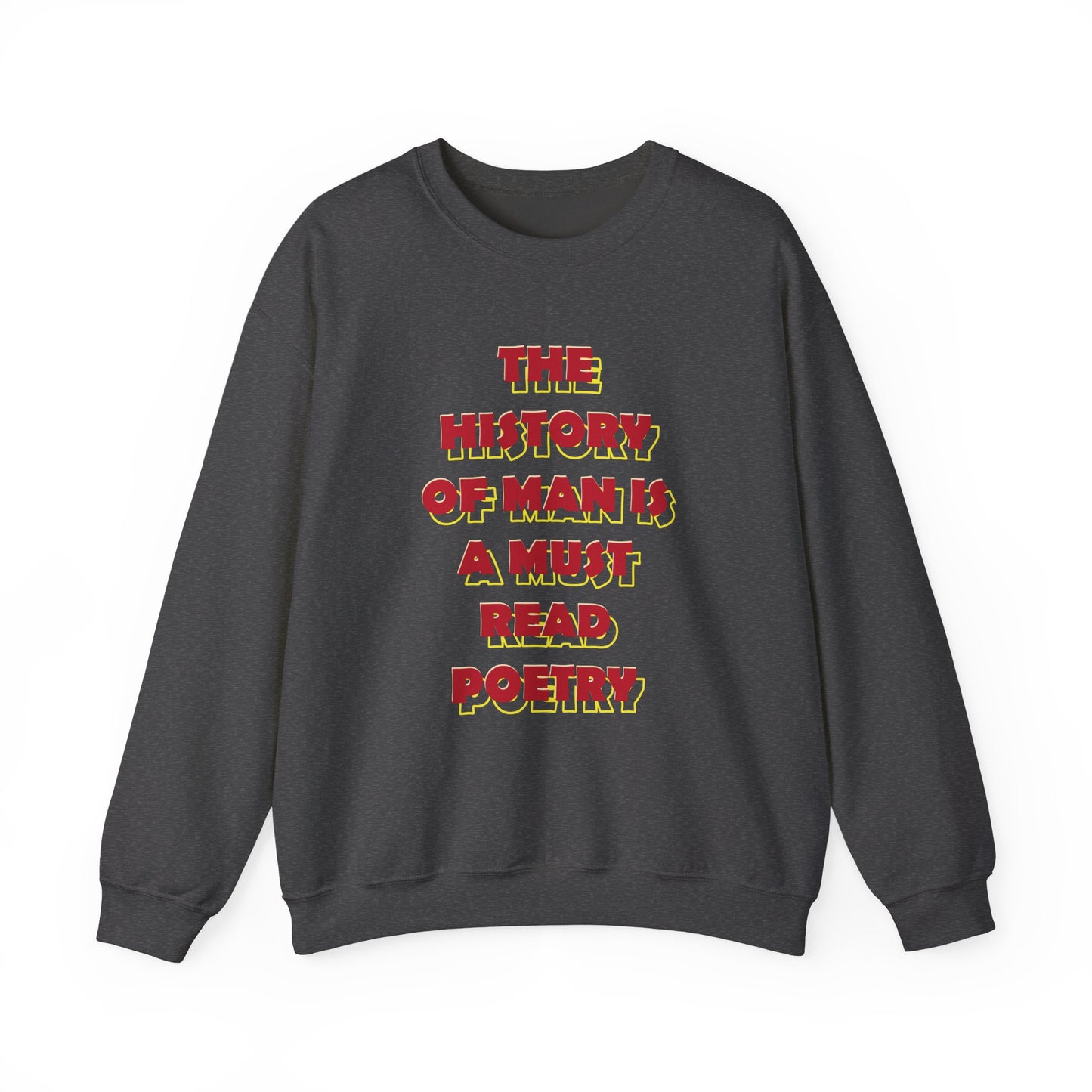 The History of Man is a Must Read Poetry Sweatshirts