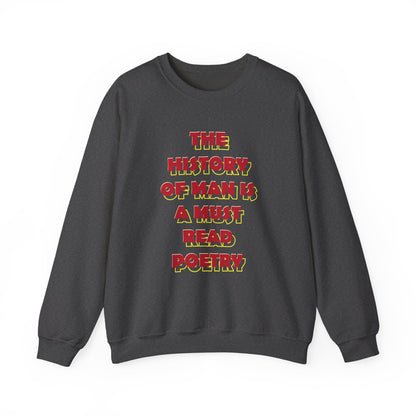 The History of Man is a Must Read Poetry Sweatshirts